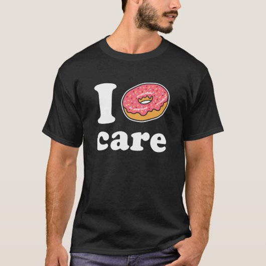 I Donut Care T-shirt (Voorkant)