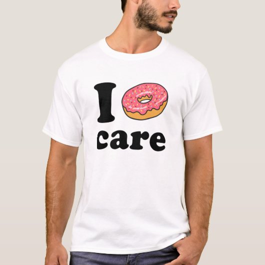 I Donut Care T-shirt (Voorkant)