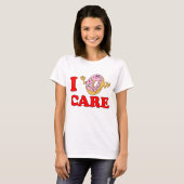 I Donut Care T-shirt (Voorkant volledig)
