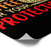 I Drink Coffee For Your Protection  Poster (Hoek)