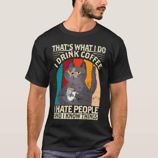 I drink Coffee I hate People I know things Barista T-shirt (Voorkant)