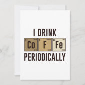 I Drink Coffee Periodically Bedankkaart (Voorkant)