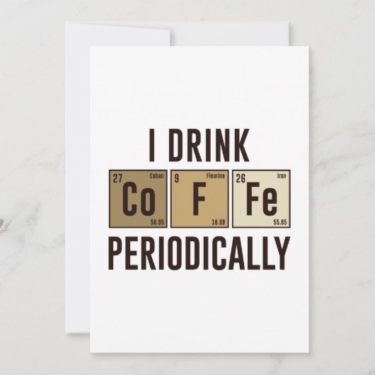 I Drink Coffee Periodically Bedankkaart (Voorkant)