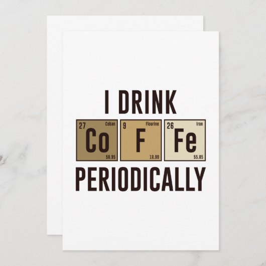 I Drink Coffee Periodically Bedankkaart (Voorkant / Achterkant)