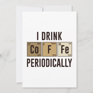 I Drink Coffee Periodically Bedankkaart