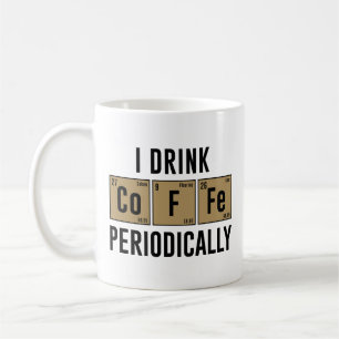 I Drink Coffee Periodically Koffiemok