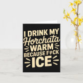 I Drink My Horchata Warm Funny Beverage Lover Quot Kaart (Gele Bloem)
