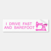 I drive fast and barefoot pink bumpersticker (Voorkant)