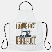 I Drive Fast and Barefoot Sewing Machine Schort (Voorkant)