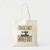 I Drive Fast and Barefoot  Sewing Machine Tote Bag (Voorkant)