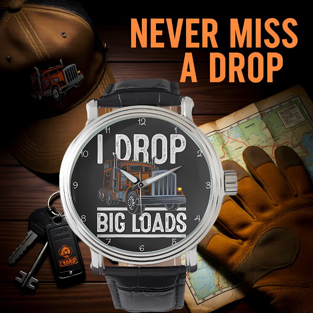  I Drop Big Loads Trucker Horloge (Creator heeft geüpload)