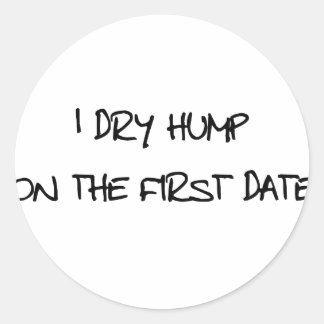I Dry Hump Ronde Sticker