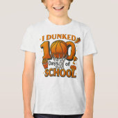 I Dunked 100 Days Of School Basketball Student Tri-Blend Shirt (Voorkant)