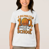 I Dunked 100 Days Of School Basketball Student Tri-Blend Shirt (Voorkant)