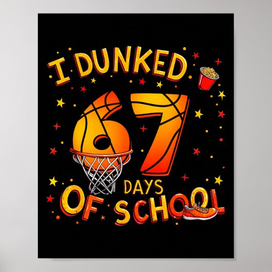 I Dunked 67 Days Of School Basketball Boys Kids  Poster (Voorkant)