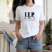 I.E.P. - Ik moedig Progress Special Ed Teacher aan T-shirt