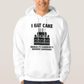 I Eat Cake Hoodie (Voorkant)