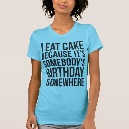 I Eat Cake T-shirt (Voorkant)