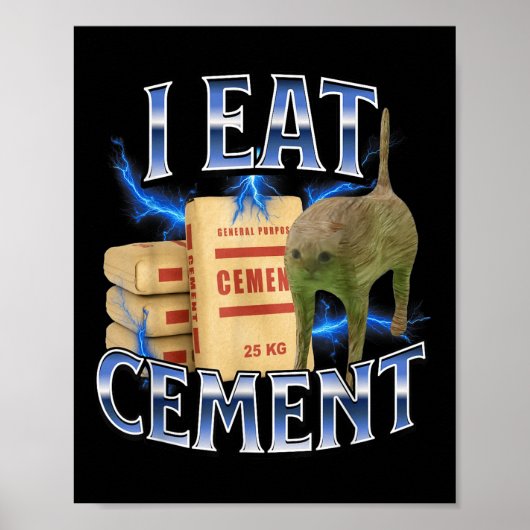 I Eat Cement Cursed Cat Funny Oddly Specific Meme  Poster (Voorkant)
