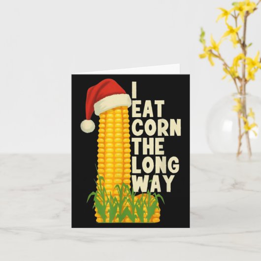I Eat Corn The Long Way Funny Christmas  Kaart (Gele Bloem)
