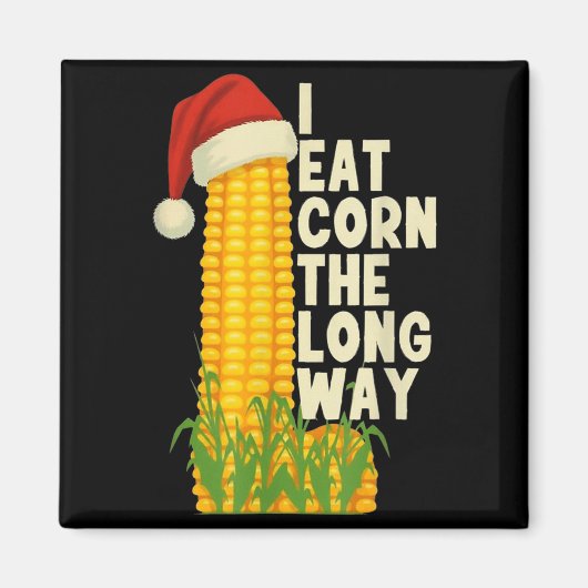 I Eat Corn The Long Way Funny Christmas Magneet (Voorkant)
