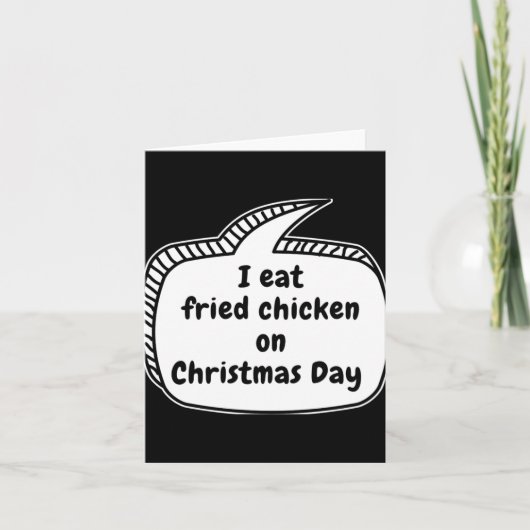 I Eat Fried Chicken On Christmas Day Speech Bubble Kaart (Voorkant)