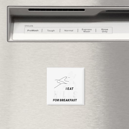 I Eat Hills For Breakfast Motivational Running Quo Magneet (Insitu (Vaatwasser))