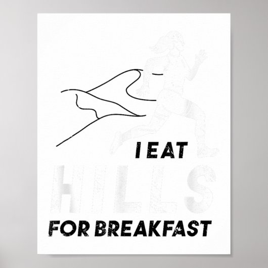 I Eat Hills For Breakfast Motivational Running Quo Poster (Voorkant)