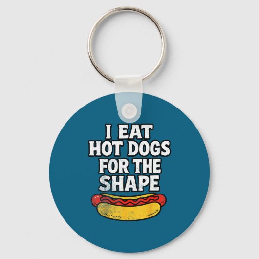 I Eat Hot Dogs For The Shape Funny Meme Saying  Sleutelhanger (Voorkant)