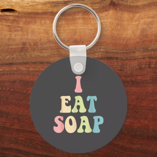 I Eat Soap Funny Humorous Quote  Sleutelhanger (Voorkant)