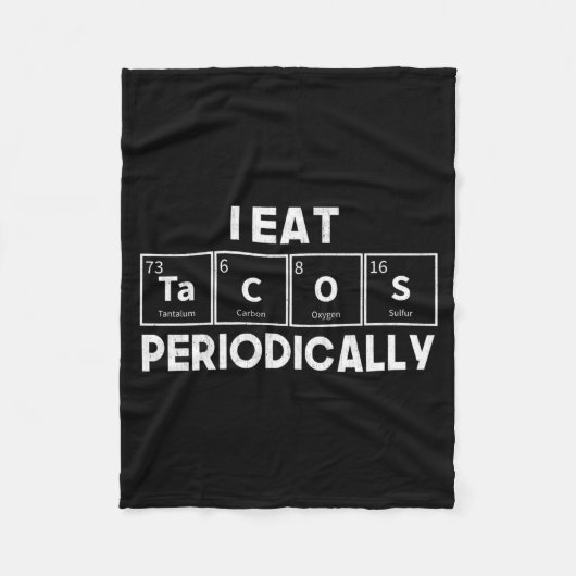I Eat Tacos Periodically Chemistry Science Pun  Fleece Deken (Voorkant)