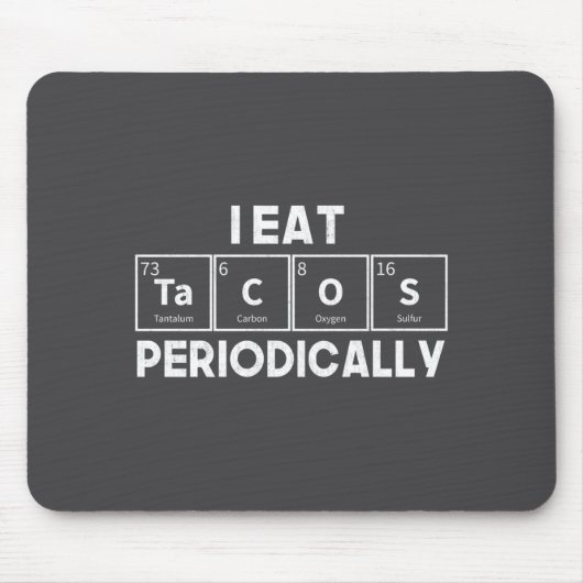 I Eat Tacos Periodically Chemistry Science Pun  Muismat (Voorkant)