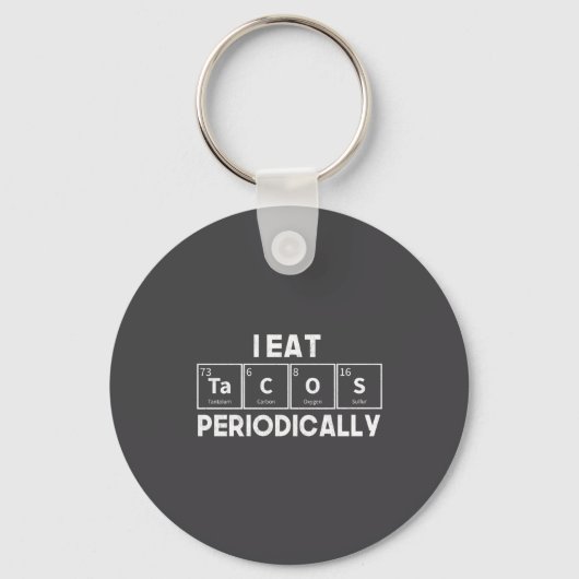I Eat Tacos Periodically Chemistry Science Pun  Sleutelhanger (Voorkant)