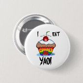I EAT YAOI RONDE BUTTON 5,7 CM (Voorkant /achterkant)