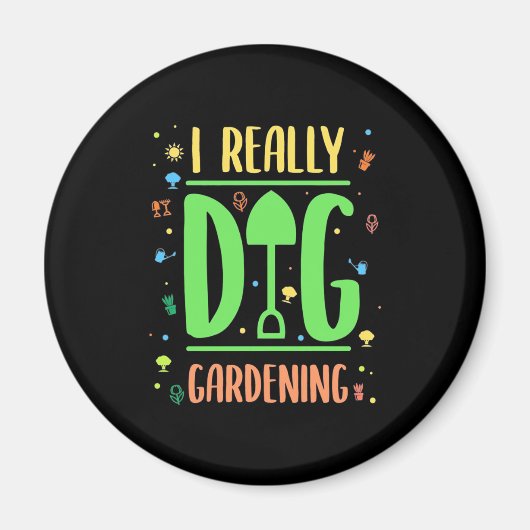 I Echt Dig Gardening Magneet (Voorkant)