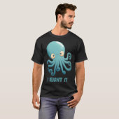 I Eight It Octopus Squid Coral Tentacles Calamar   T-shirt (Voorkant volledig)