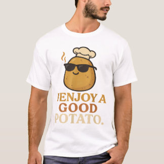 I Enjoy A Good Potato – Funny Food Quote Design T-shirt