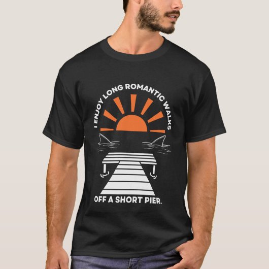 I Enjoy Long Romantic Walks Off A Short Pier T-shirt (Voorkant)