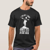 I Enjoy Long Romantic Walks Trough Upland Areas T-shirt (Voorkant)