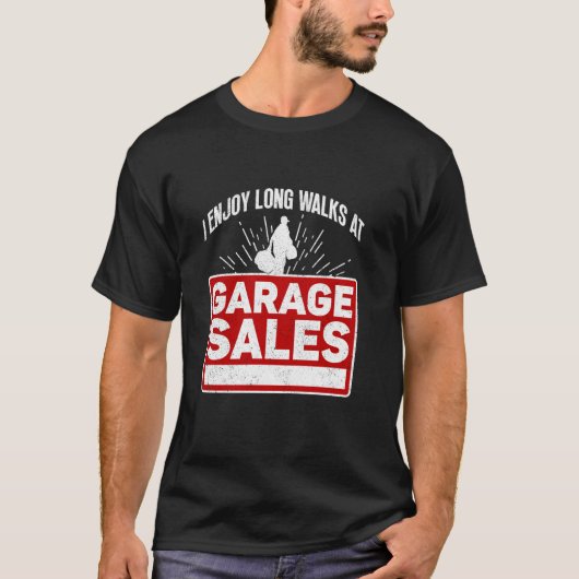 I Enjoy Long Walks At Garage Sales - Garage Sale T-shirt (Voorkant)