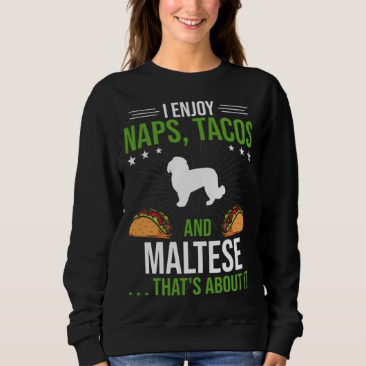 I Enjoy Naps Tacos and Maltese Dog Trui (Voorkant)