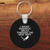 I Enjoy Romantic Walks Through The Meat Dept Barbe Sleutelhanger (Voorkant)