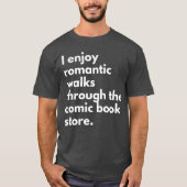 I Enjoy Romc Walkshroughhe Comic Book Store Comics T-shirt (Voorkant)
