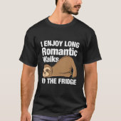 I Enjoy Rotic Walks To The Fridge Sloth T-shirt (Voorkant)