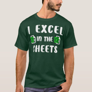I Excel in de Sheets Funny Accounting T-shirt