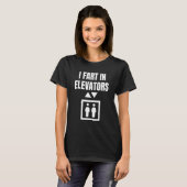 I Fart In Elevators Shirt as an Elevator Shirt (Voorkant volledig)