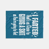 I Farted That's As Close To Me Giving Men Funny Fa Fleece Deken (Voorkant (Horizontaal))