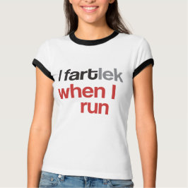 I FARTlek als ik loop © - Funny FARTlek T-shirt