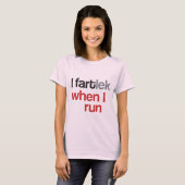 I FARTlek als ik loop © - Funny FARTlek T-shirt (Voorkant volledig)
