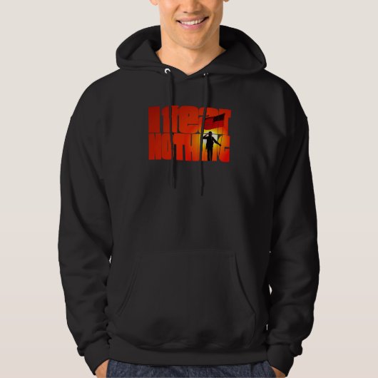 I Fear Nothing 3 Hoodie (Voorkant)